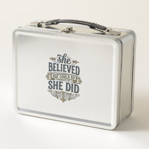 Lunch Box Elle croyait qu'elle faisait un t-shirt de motivat