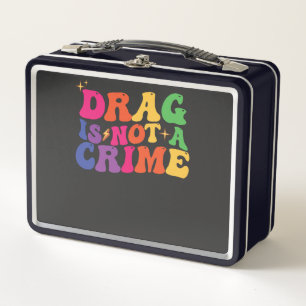 Lunch Box Fierté LGBT LE DRAG N'EST PAS UN CRIME de soutien