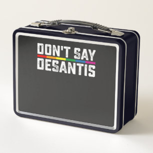 Lunch Box Fierté LGBT Ne dites pas Desantis Gay Lesbienne