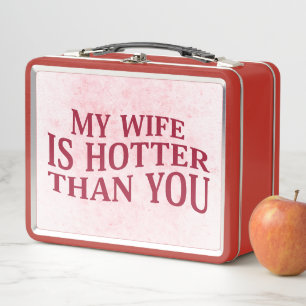 Lunch Box Ma Femme Est Plus Hotter Que Vous Dit Drôle Sarcas