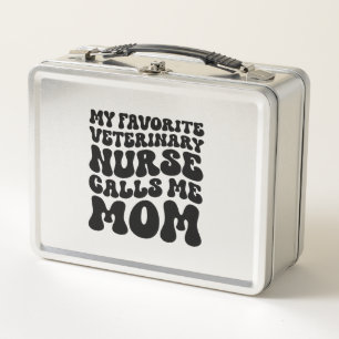 Lunch Box Mon infirmière vétérinaire préférée m'appelle mama
