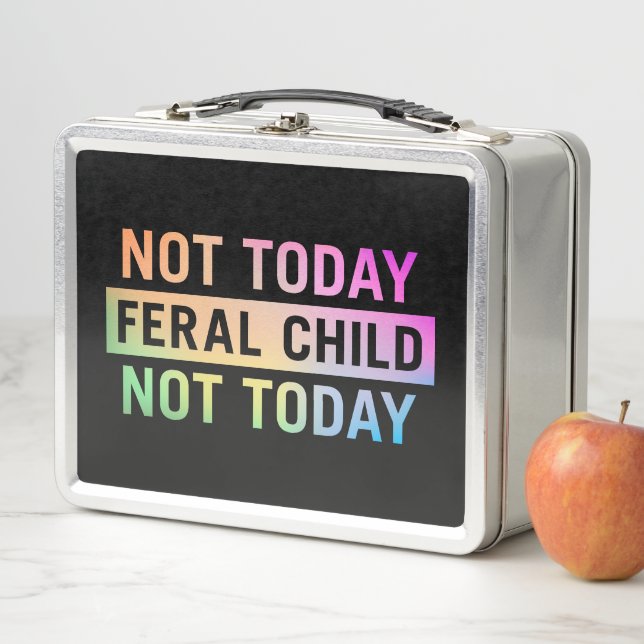 Lunch Box Pas aujourd'hui Feral Child Funny (En situation)