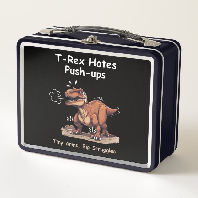 Lunch Box T-Rex Hates Poussées : Petites Bras, Grosses Lutte (Devant)
