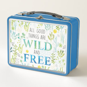 Lunch Box Toutes les bonnes choses sont sauvages et libres