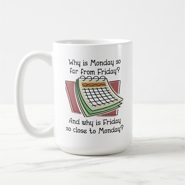Lundi Loin de Vendredi Mug Drôle (Gauche)