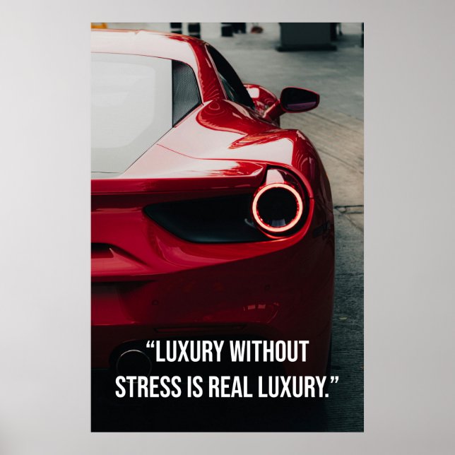 Luxury Without Stress Is Real Luxury - Poster (Devant)