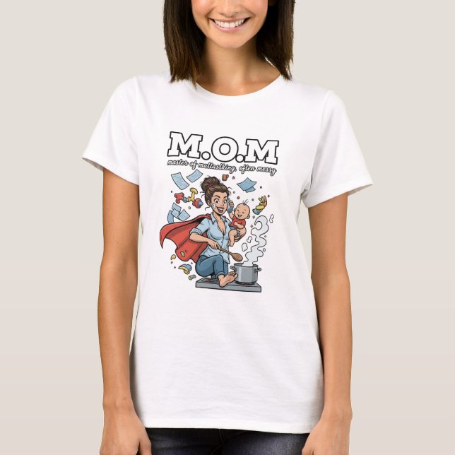 M.O.M maître du multitasking, souvent T-Shirt sale (Devant)