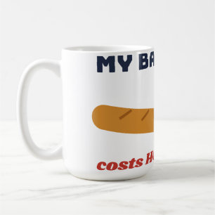 Ma baguette coûte combien Mug drôle français