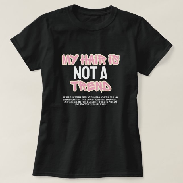 Ma chevelure n'est pas une tendance T-shirt noir p (Design devant)