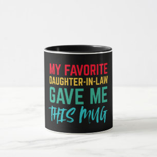 Ma gendre préférée m'a donné cette tasse