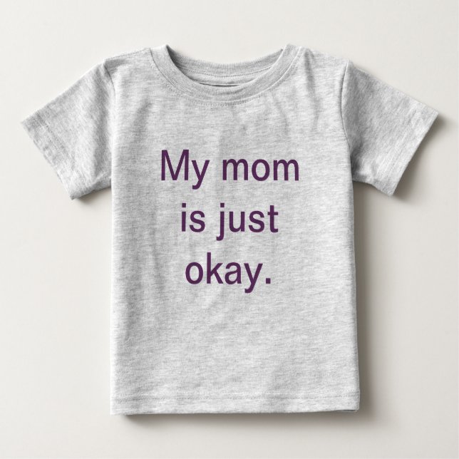 Ma maman est juste T-shirt correct d'enfant en bas (Devant)