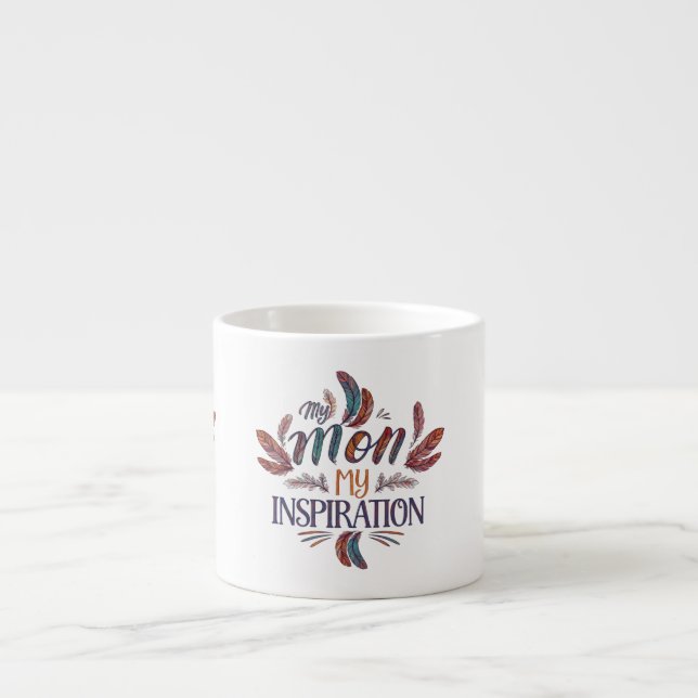 Ma maman, Mon Inspiration - Conception de Mug Espr (Devant)
