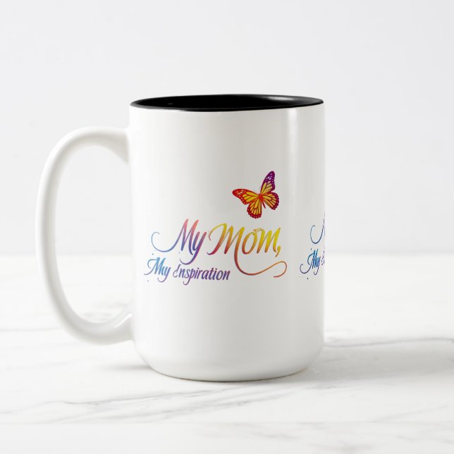 Ma Mère, Mon Inspiration - Mug Deux Tons 15 oz   (Gauche)