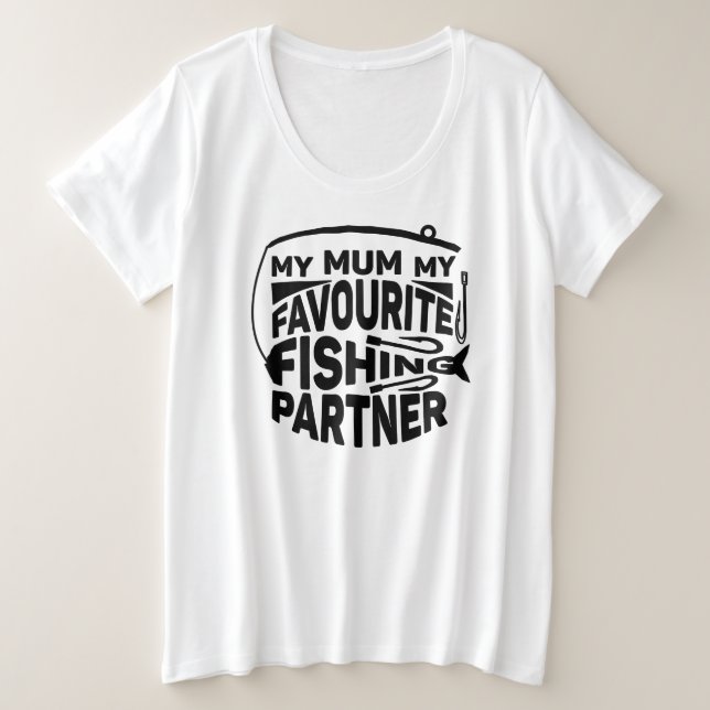 MA MÈRE, MON PARTENAIRE DE PÊCHE PRÉFÉRÉ. (Design devant)