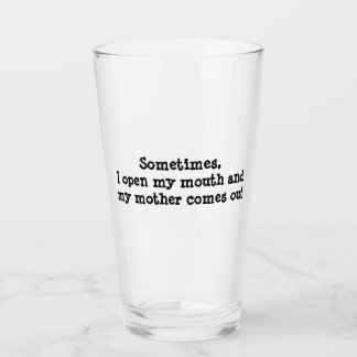 Ma mère sort du verre