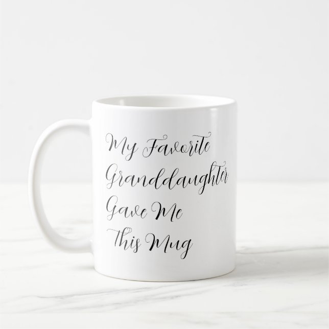 Ma petite-fille préférée m'a donné cette tasse (Gauche)
