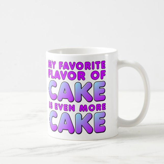 Ma saveur préférée de gâteau Tasse drôle ou tasse  (Droite)
