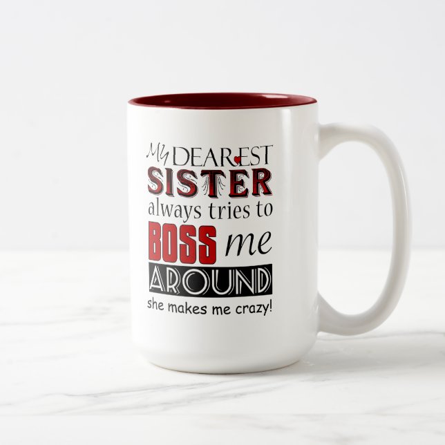 Ma soeur la plus chère me boit Funny Family Mug (Droit)