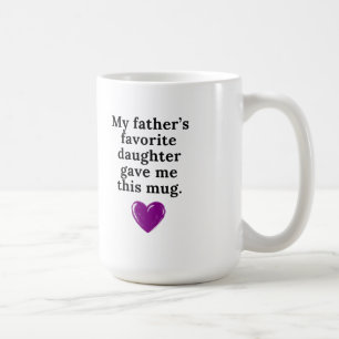 Ma sœur préférée de mon père m'a donné cette tasse