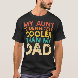 Ma tante est plus cool que mon père T-shirt drôle