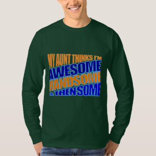 Ma tante pense que je suis géniale T-shirt