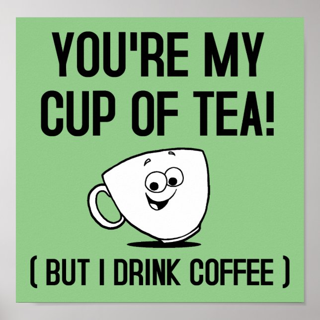 Ma tasse de thé bois du café Affiche drôle (Devant)