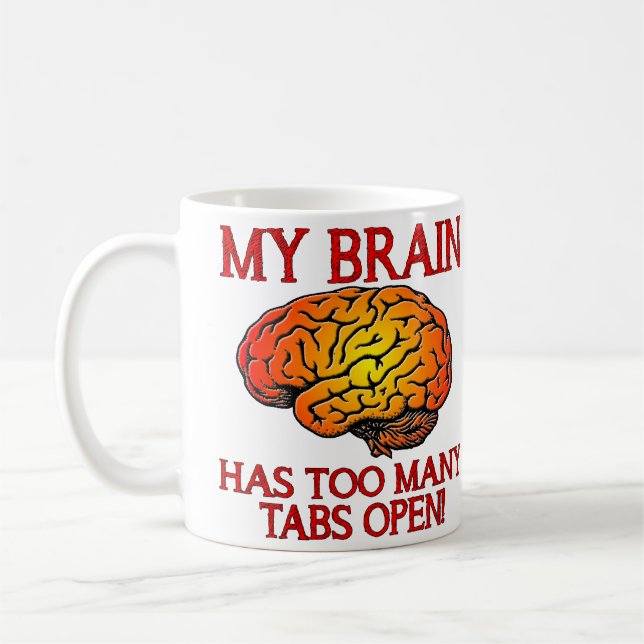 Ma tête a trop d'onglets ouverts Mug drôle (Gauche)