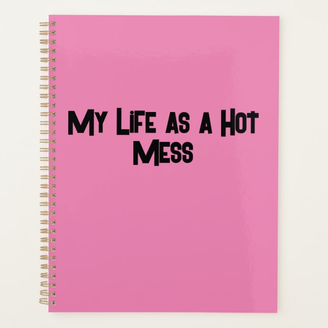 Ma vie en tant que planificateur Hot Mess (Devant)