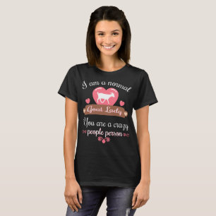 Madame normale You de chèvre sont T-shirt fou de