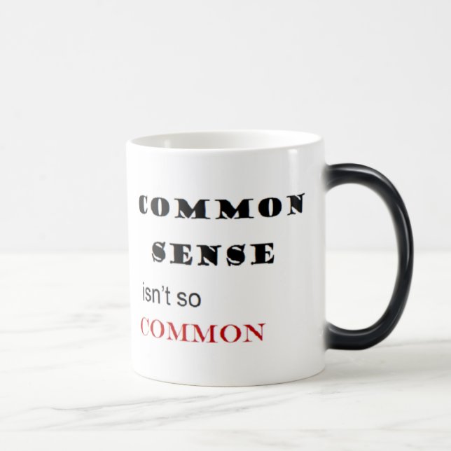 Magic "Le bon sens n'est pas..." Phrase café Mug (Droite)