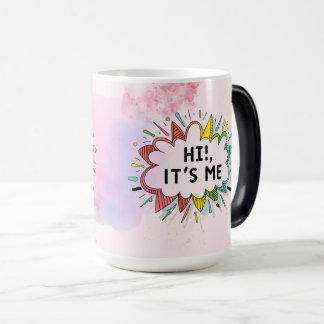 Magic Mug à café moderne - Salut, c’est moi ! Mug