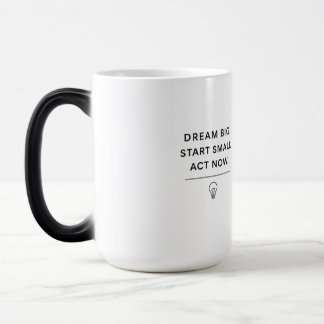 Magic Mug Motivationnel - Dream Big. Commencez Petit. Ag