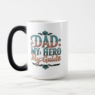 Magic Papa : Mon Héros, Mon Guide - 15 oz Morphing Mug
