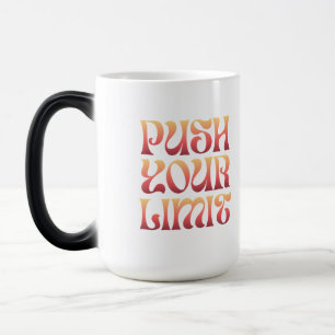 Magic Poussez Votre Limite – Mug Café Groovy Motivationn