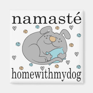 Magnet Carré Namaste Home avec mon chien
