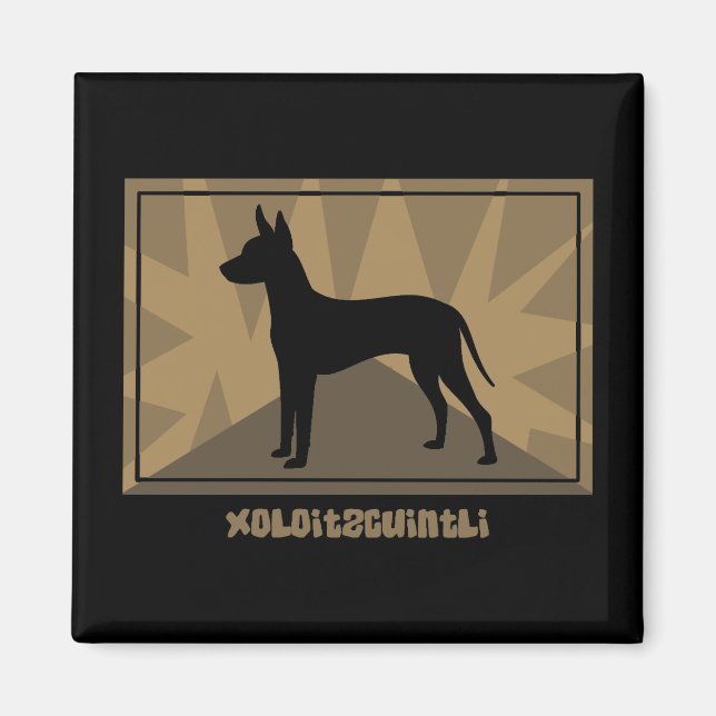 Magnet Earthy Xoloitzcuintli (Devant)