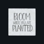 Magnet En Pierre Fleur Où Vous Êtes Plantés<br><div class="desc">Fleur Où Vous Êtes Plantés</div>