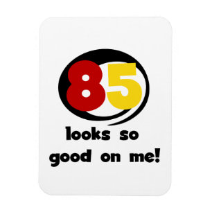 Magnet Flexible 85 Semble si bon sur moi Tshirts et cadeaux
