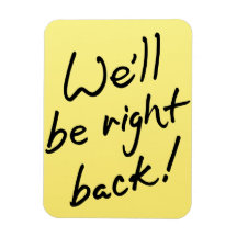 Aimant photo flexible - Nous serons de retour!