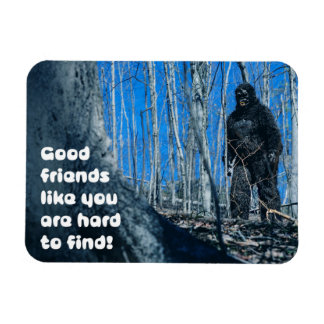 Magnet Flexible Amitié pour n'importe qui Bigfoot dans les bois hu
