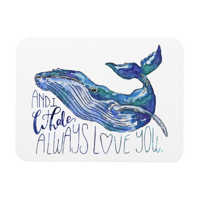 Magnet Flexible Aquarelle Baleine - I Whale Toujours Vous Aimez (Horizontal)