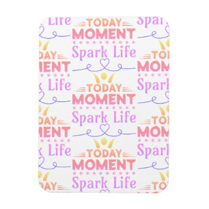 Magnet Flexible Aujourd'hui Moment, Sac fourre-tout Spark Life