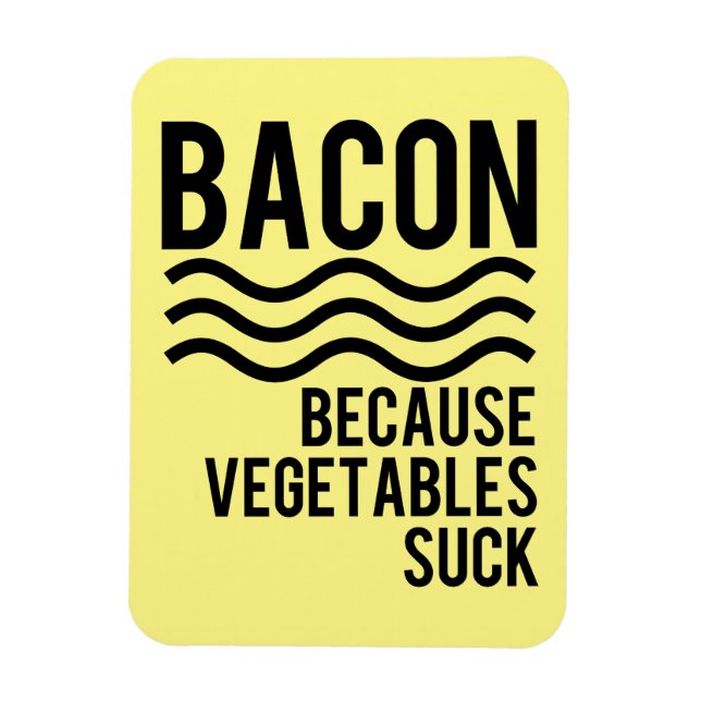 Magnet Flexible Bacon ! ! Parce que les légumes bougent (Vertical)