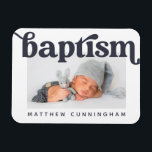 Magnet Flexible Baptism Modern Bold Simple  Photo Thank You<br><div class="desc">This simple and classic design is composed of serif typography and add a custom photo. This design is modern,  chic,  playful and fun.</div>
