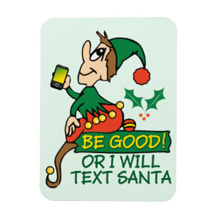 Magnet Flexible Be Good Says Christmas Elfe