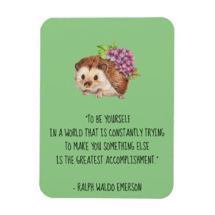 Magnet Flexible Be Yourself Emerson Quote with Hedgehog