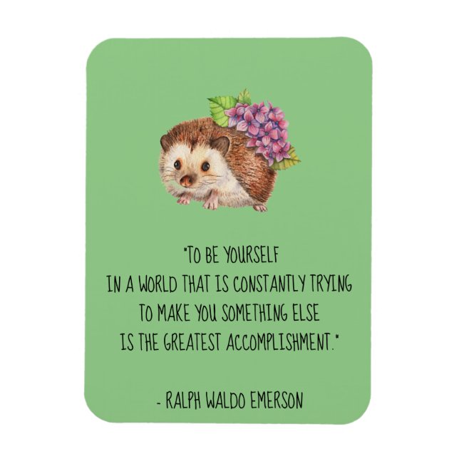 Magnet Flexible Be Yourself Emerson Quote with Hedgehog  (Vertical)