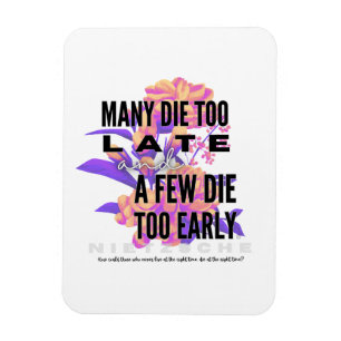 Magnet Flexible Beaucoup meurent trop tard et quelques-uns trop tô