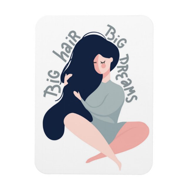 Magnet Flexible Big Hair Big Dreams (Vertical)