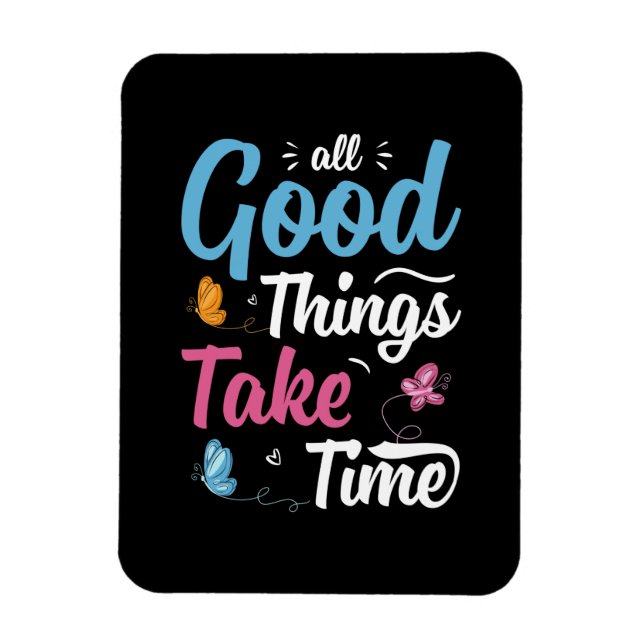 Magnet Flexible Butterfly Gift | All Good Things Take Time (Vertical)